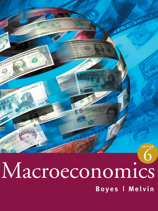 Title details for Boyes, Macroeconomics, 6e by Boyes - Available